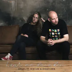 Laat Me Drinken (feat. Kim Lee & Diggy Dex) - Single by Engel album reviews, ratings, credits