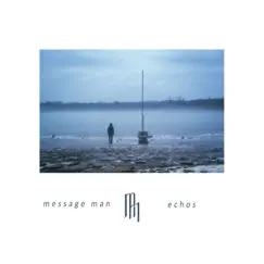 Echos - Single by Message Man album reviews, ratings, credits
