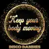 Keep Your Body Moving - Single album lyrics, reviews, download