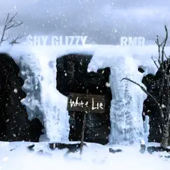 White Lie (feat. RMR) - Single by Shy Glizzy album reviews, ratings, credits