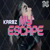 My Escape - Single album lyrics, reviews, download