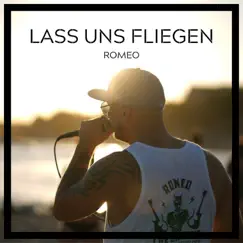 Lass uns fliegen - Single by Romeo album reviews, ratings, credits