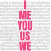 I. Me. You. Us. We - EP album lyrics, reviews, download