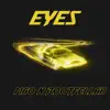 Eyes (feat. Rootfellah) - Single album lyrics, reviews, download