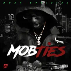 Mob Ties - Single by E-Zay album reviews, ratings, credits