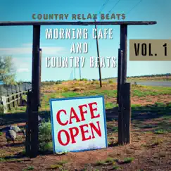 Morning Cafe and Country Beats Vol. 1 by Country Relax Beats album reviews, ratings, credits