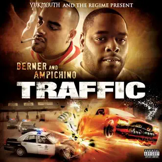 Traffic (Yukmouth & the Regime Present) by Berner & Ampichino album download