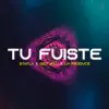 Tu Fuiste - Single album lyrics, reviews, download