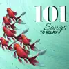 101 Songs to Relax - Calm Your Mind with Clear Music for Restful Moments album lyrics, reviews, download
