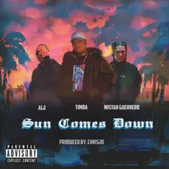 Sun Comes Down (feat. Mistah Guerrero & Alj) - Single by Timba album reviews, ratings, credits