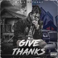 Give Thanks - Single by Paris Anthony album reviews, ratings, credits