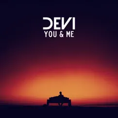 You & Me - Single by Devi album reviews, ratings, credits