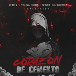 Corazón De Cemento (feat. Winfield Martinez & Young Rhino) - Single by Renex album reviews, ratings, credits