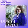 I Ain't Got Time For That (feat. Daniloo) - Single album lyrics, reviews, download