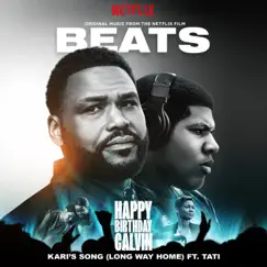 Kari’s Song (Long Way Home) [feat. Tati] [Original Music from the Netflix Film “Beats”] - Single by HappyBirthdayCalvin album reviews, ratings, credits