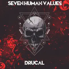 Seven Human Values by Drucal album reviews, ratings, credits