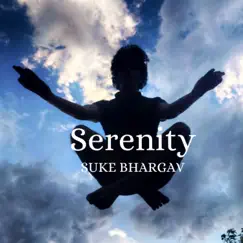 Serenity - Single by Suke Bhargav album reviews, ratings, credits