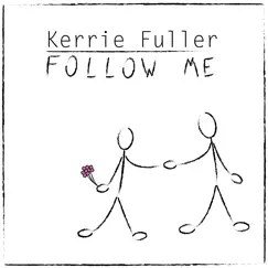 Follow Me - EP by Kerrie Fuller album reviews, ratings, credits