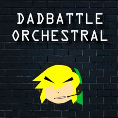 Dadbattle Orchestral Song Lyrics