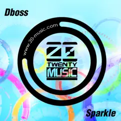 Sparkle - Single by Dboss album reviews, ratings, credits