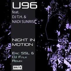 Night in Motion (Eric Ssl & DJ Falk Remix) - Single by U96, DJ T.H. & Nadi Sunrise album reviews, ratings, credits