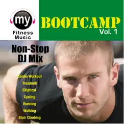 Boot Camp Vol. 1 (Non Stop Continuous DJ Mix for Cardio, Ellyptical, Stair Climber, Walkng, Jogging, Treadmill, Dynamix Exercise) [Boot Camp Vol. 1 (Non Stop Continuous DJ Mix For Cardio, Ellyptical, Stair Climber, Walkng, Jogging, Treadmill, Dynamix Exercise)] by My Fitness Music album reviews, ratings, credits