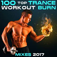 100 Top Trance Workout Burn Mixes 2017 by Workout Trance album reviews, ratings, credits