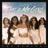 That's My Girl (Remixes) - EP album lyrics, reviews, download