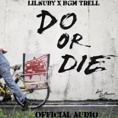 Do or Die (feat. Bgm Trell) Song Lyrics
