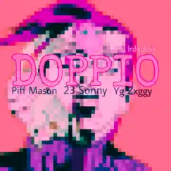 Doppio (feat. Yg Zxggy & 23sonny) - Single by Piff mason album reviews, ratings, credits