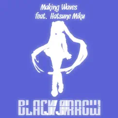 Making Waves (feat. Miku Hatsune) Song Lyrics