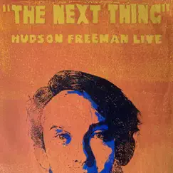 The Next Thing (Live at Barnett Recital Hall) by Hudson Freeman album reviews, ratings, credits
