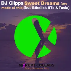 Sweet Dreams (feat. Bthelick, 9ts & Tasia) [Deep Summer Mix] - Single by DJ Clipps album reviews, ratings, credits