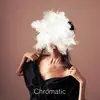 Chromatic - Single album lyrics, reviews, download