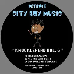 Knuckle Head Series Vol 6 - Single by Eddie Fowlkes album reviews, ratings, credits