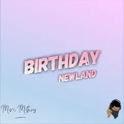 Birthday - Single by Newland album reviews, ratings, credits