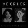 Me or Her (feat. D4 & Pollo Sunzo) - Single album lyrics, reviews, download