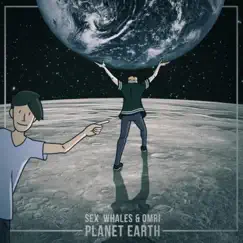 Planet Earth - Single by Whales & Omri album reviews, ratings, credits