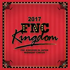 You're So Fine (Live 2017 FNC Kingdom -Midnight Circus-@Makuhari International Exhibition Halls, Chiba) Song Lyrics