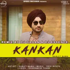 Kankan (DJ Gagan & DJ Essence Remix) Song Lyrics