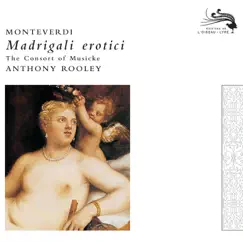 Monteverdi: Madrigali Erotici by Consort Of Musicke & Anthony Rooley album reviews, ratings, credits