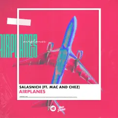 Airplanes (feat. Mac and Chez) Song Lyrics