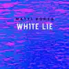 White Lie - Single album lyrics, reviews, download