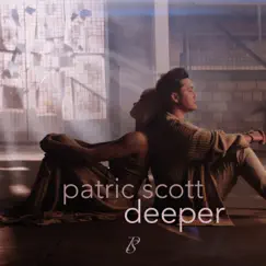 Deeper - Single by Patric Scott album reviews, ratings, credits