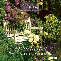 Pachelbel in the Garden by Dan Gibson's Solitudes album reviews, ratings, credits