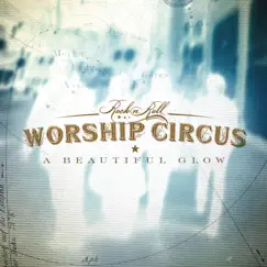 Beautiful Glow by Rock 'N' Roll Worship Circus album reviews, ratings, credits