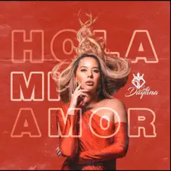 Hola Mi Amor - Single by Srta. Dayana album reviews, ratings, credits