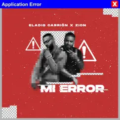 Mi Error - Single by Eladio Carrión & Zion album reviews, ratings, credits
