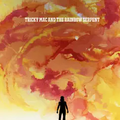 Tricky Mac and the Rainbow Serpent by Tricky Mac & Benny T album reviews, ratings, credits