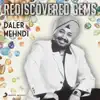 Rediscovered Gems: Daler Mehndi album lyrics, reviews, download